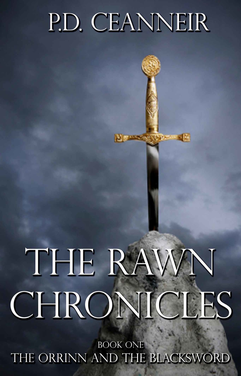 The Rawn Chronicles Book One: The Orrinn and the Blacksword: Unabridged (The Rawn Chronicles Series 1) by P.D. Ceanneir