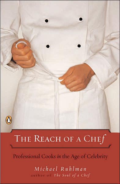 The Reach of a Chef by Michael Ruhlman