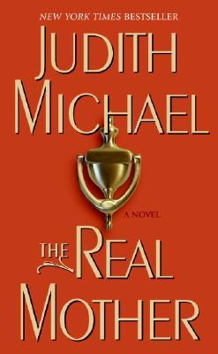 The Real Mother (2005) by Judith Michael