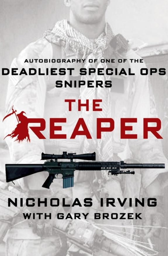 The Reaper: Autobiography of One of the Deadliest Special Ops Snipers