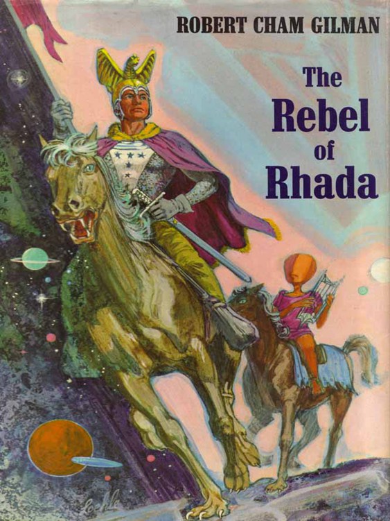 The Rebel of Rhada by Robert Cham Gilman