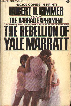 The Rebellion of Yale Marratt by Robert Rimmer