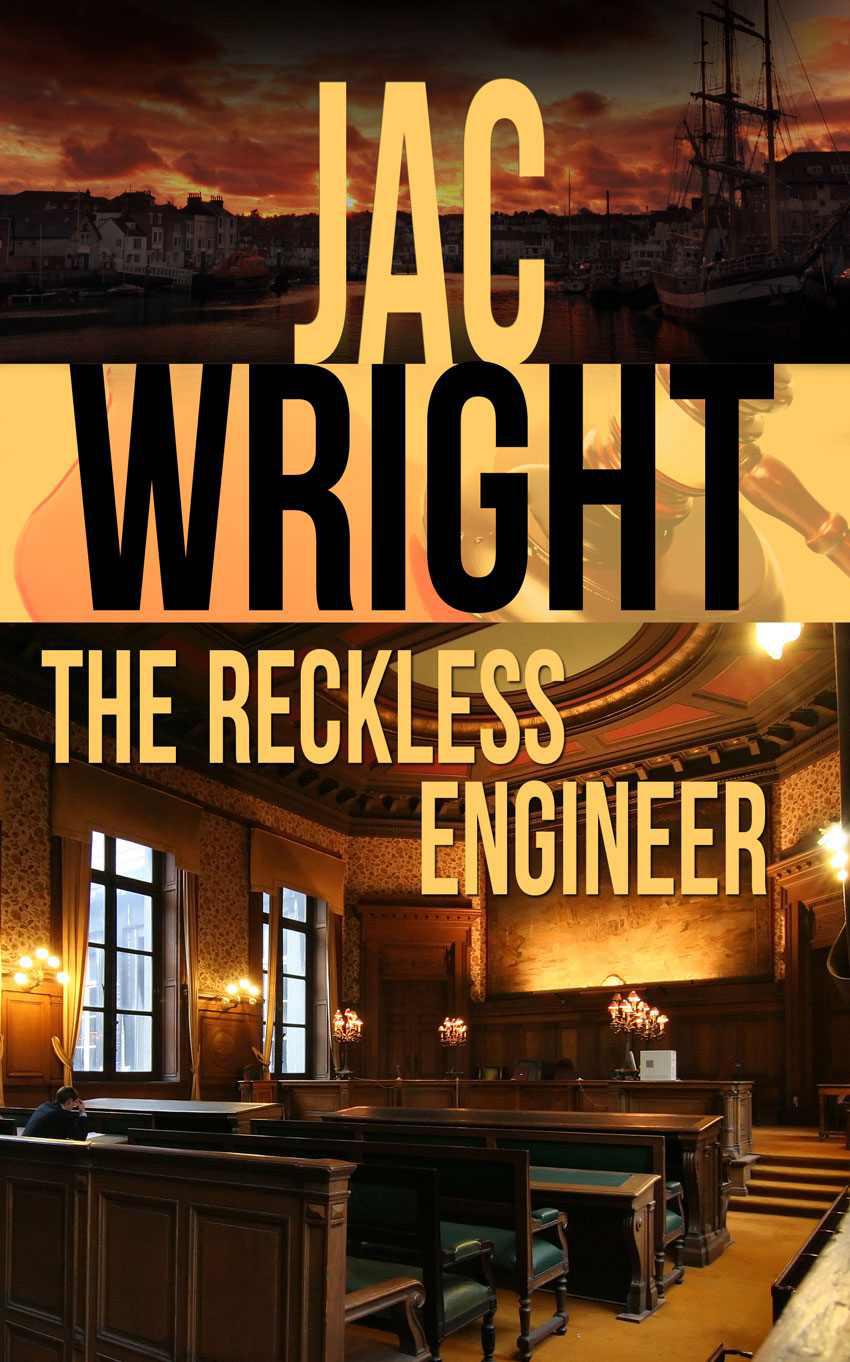 The Reckless Engineer by Wright, Jac