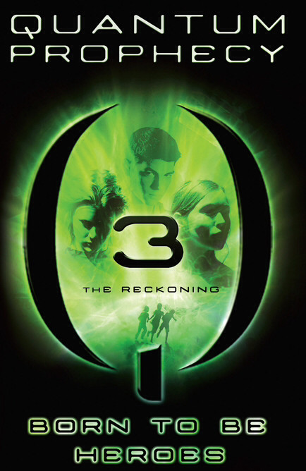 The Reckoning: Quantum Prophecy Book 3 by Michael Carroll