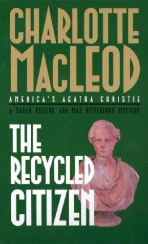 The Recycled Citizen (2004) by Charlotte MacLeod