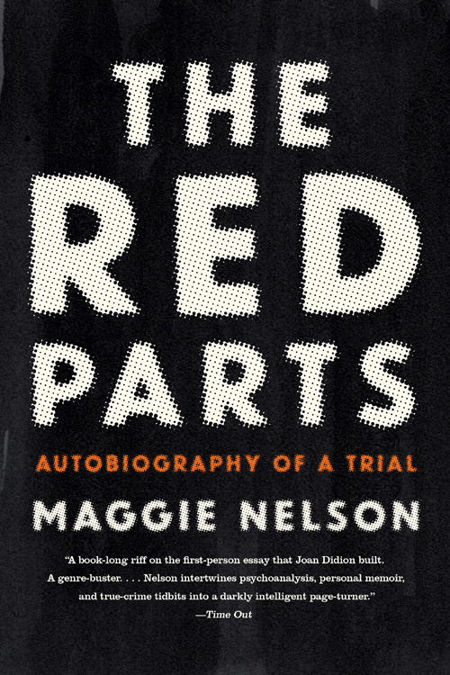 The Red Parts (2015) by Maggie Nelson