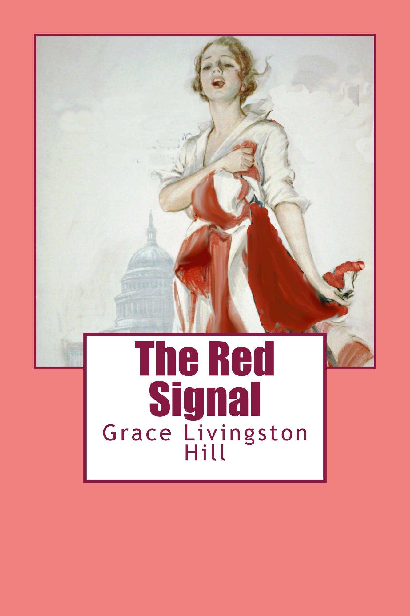 The Red Signal (Grace Livingston Hill Book) by Hill, Grace Livingston;