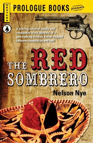 The Red Sombrero by Nelson Nye