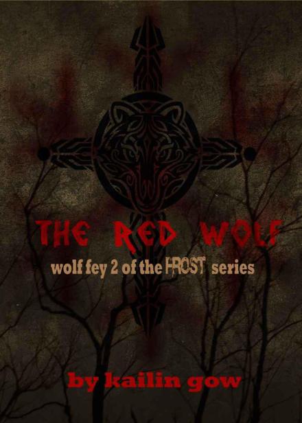 The Red Wolf (The Wolf Fey #2) by Gow, Kailin