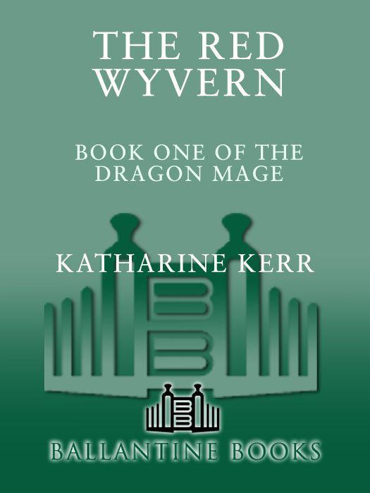 The Red Wyvern: Book One of the Dragon Mage by Kerr, Katharine