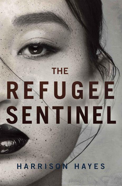 The Refugee Sentinel by Hayes, Harrison