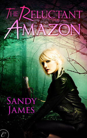 The Reluctant Amazon (2012) by Sandy James