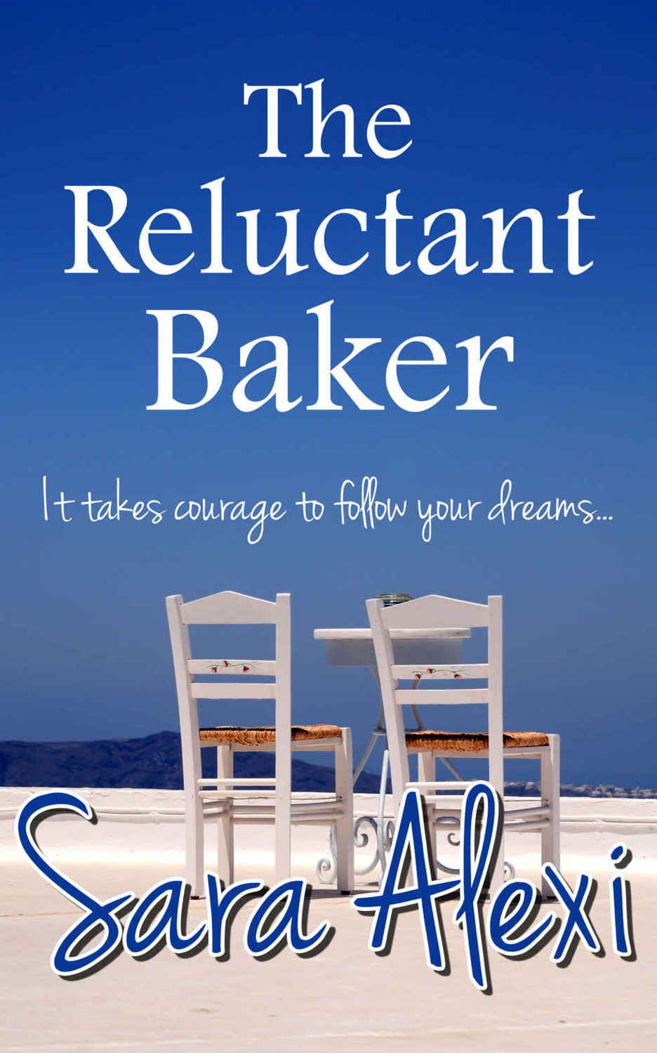 The Reluctant Baker (The Greek Village Collection Book 10) by Sara Alexi