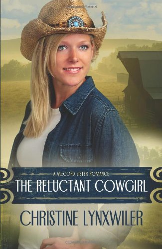 The Reluctant Cowgirl by Christine Lynxwiler