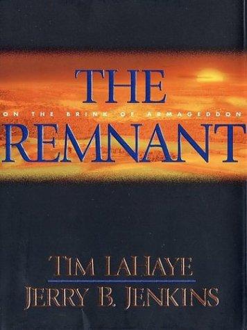 The Remnant: On The Brink of Armageddon by Lahaye, Tim