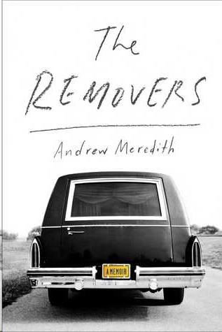 The Removers: A Memoir by Andrew Meredith