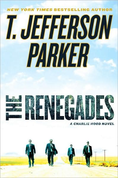 The Renegades by T. Jefferson Parker