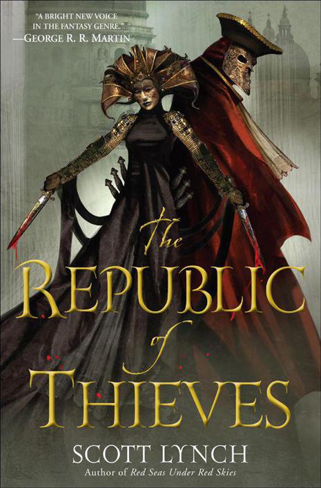 The Republic of Thieves by Lynch, Scott