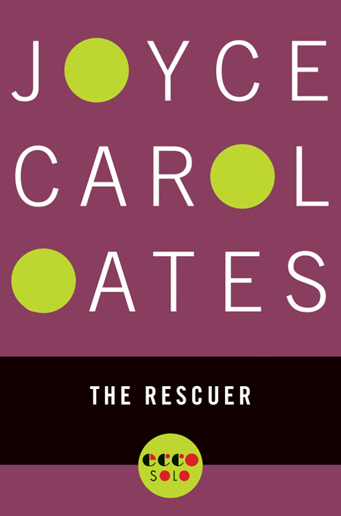 The Rescuer by Joyce Carol Oates