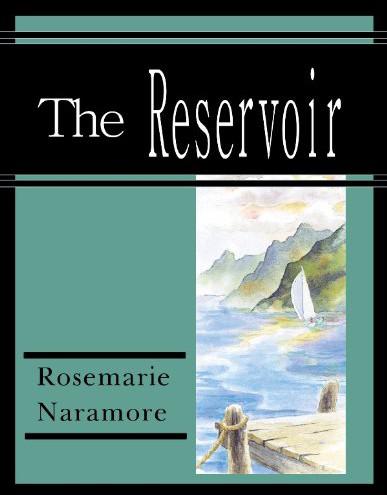 The Reservoir by Naramore, Rosemarie