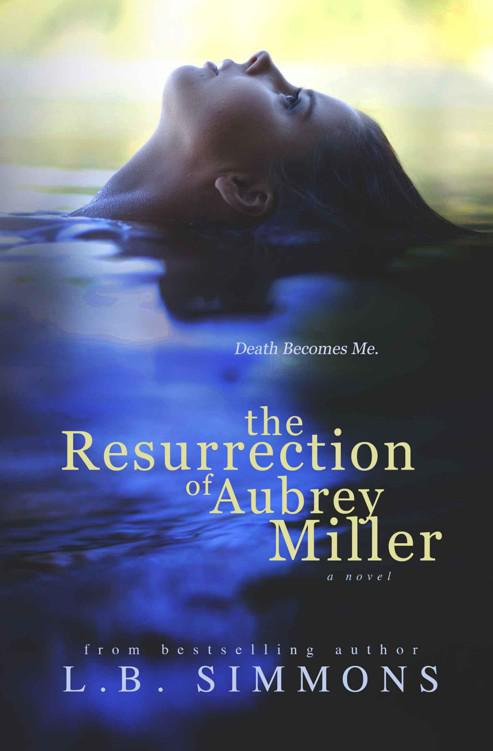 The Resurrection of Aubrey Miller by L. B. Simmons