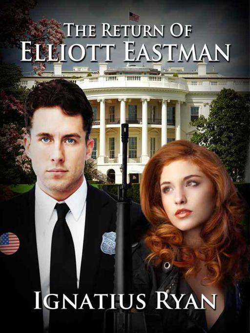 The Return of Elliott Eastman by Ryan, Ignatius