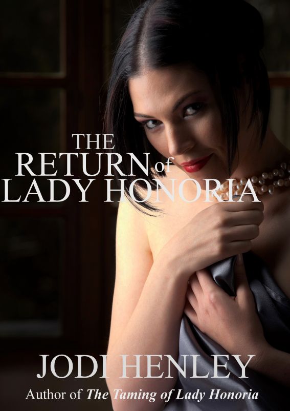 The Return of Lady Honoria by Jodi Henley