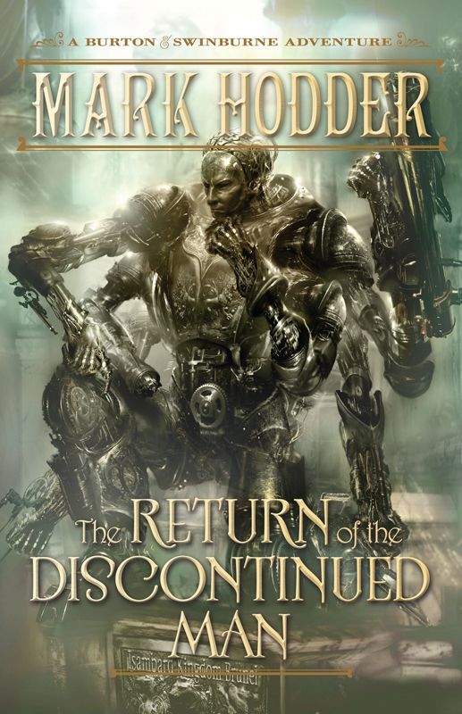 The Return of the Discontinued Man (A Burton & Swinburne Adventure) by Mark Hodder