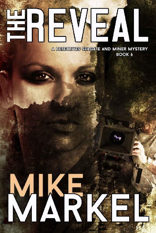 The Reveal: A Detectives Seagate and Miner Mystery (Book 6) by Mike Markel