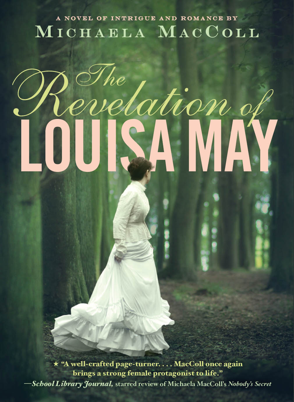 The Revelation of Louisa May (2015) by Michaela MacColl