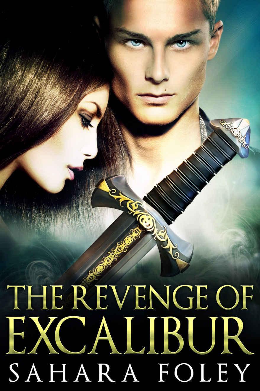 The Revenge of Excalibur by Sahara Foley