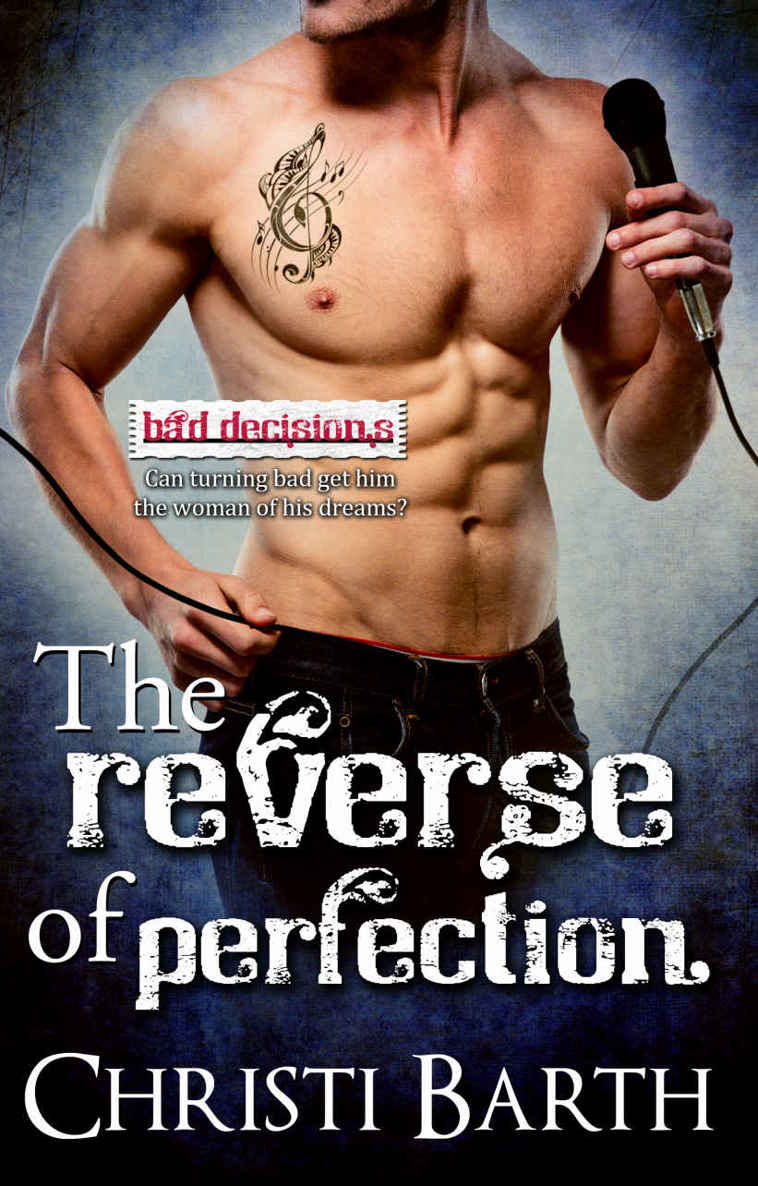 The Reverse of Perfection (Bad Decisions Book 2) by Christi Barth