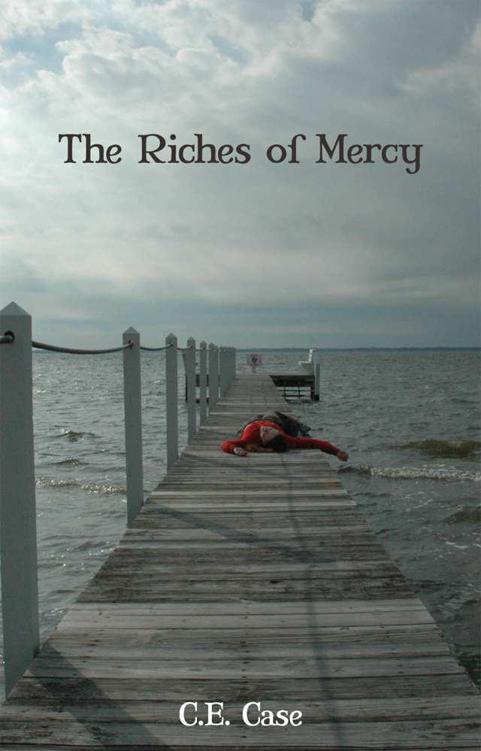 The Riches of Mercy by C. E. Case