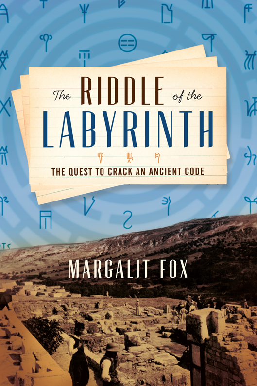 The Riddle of the Labyrinth by Margalit Fox