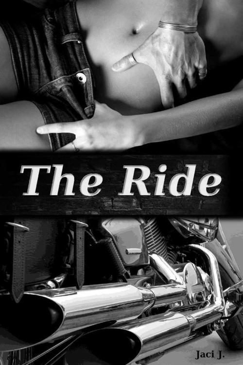 The Ride by Jaci J