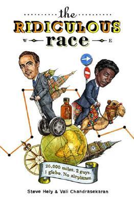 The Ridiculous Race (2008) by Steve Hely