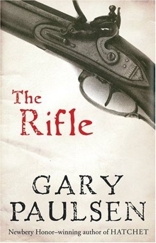 The Rifle (2006) by Gary Paulsen