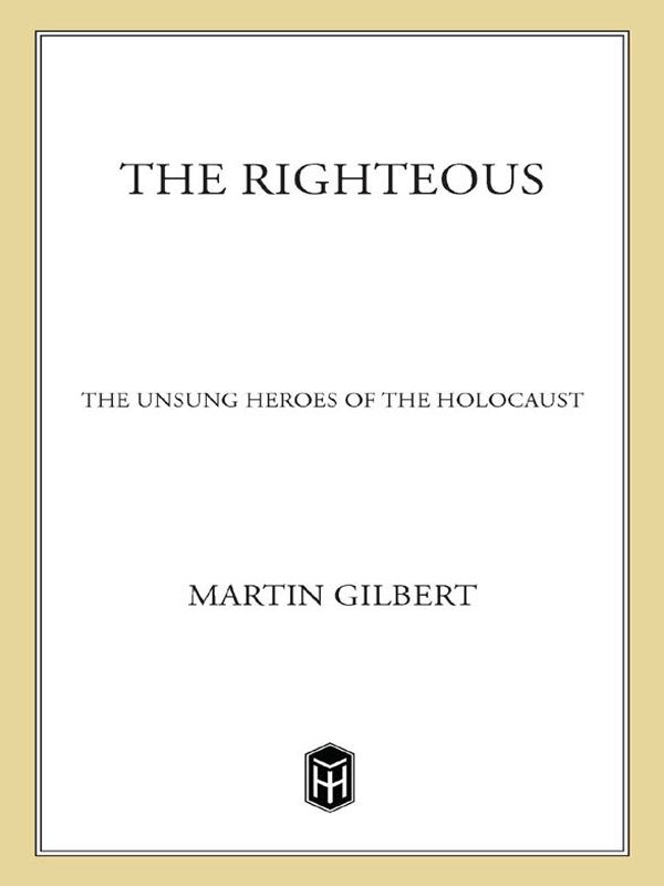 The Righteous: The Unsung Heroes of the Holocaust by Gilbert, Martin