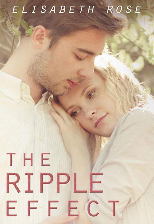 The Ripple Effect by Rose, Elisabeth