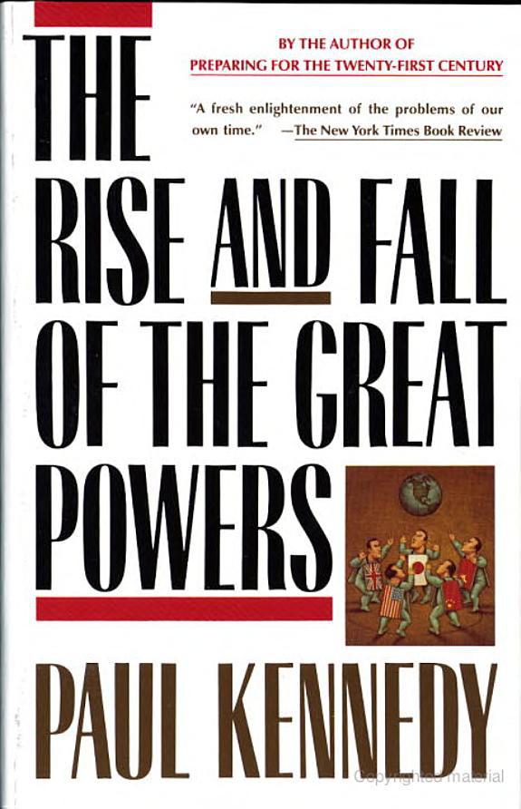 The Rise and Fall of the Great Powers by Kennedy, Paul