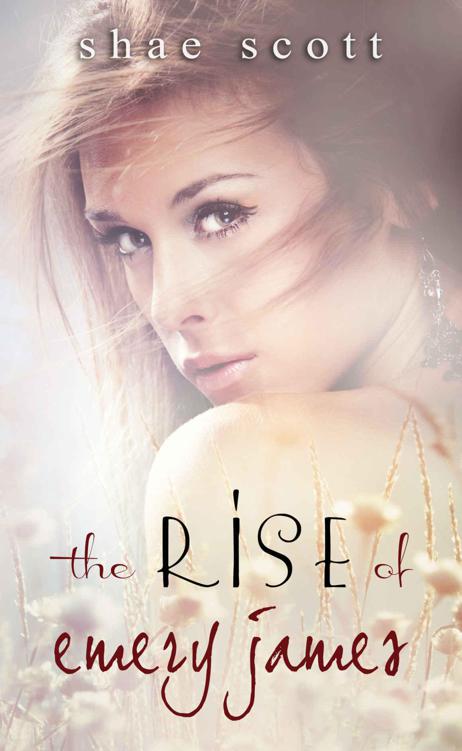 The Rise of Emery James by Scott, Shae