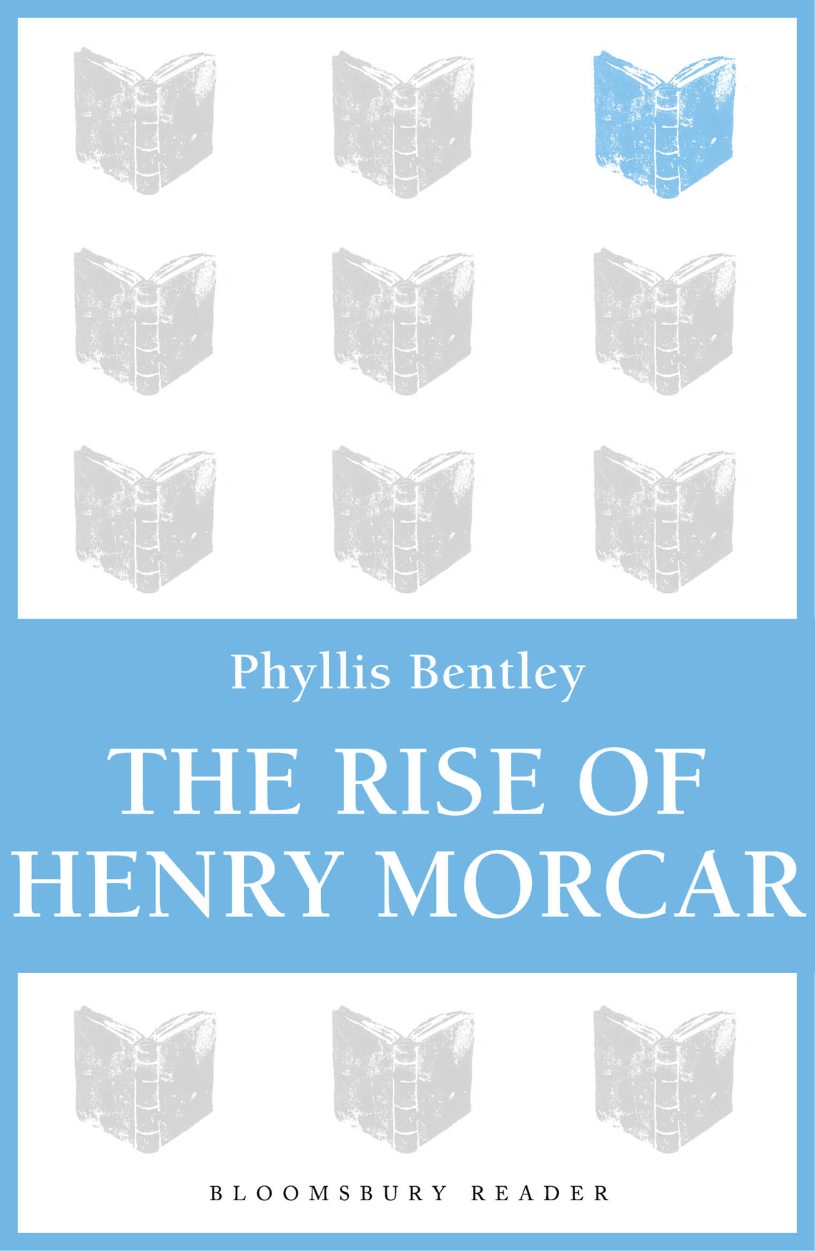 The Rise of Henry Morcar (2013) by Phyllis Bentley