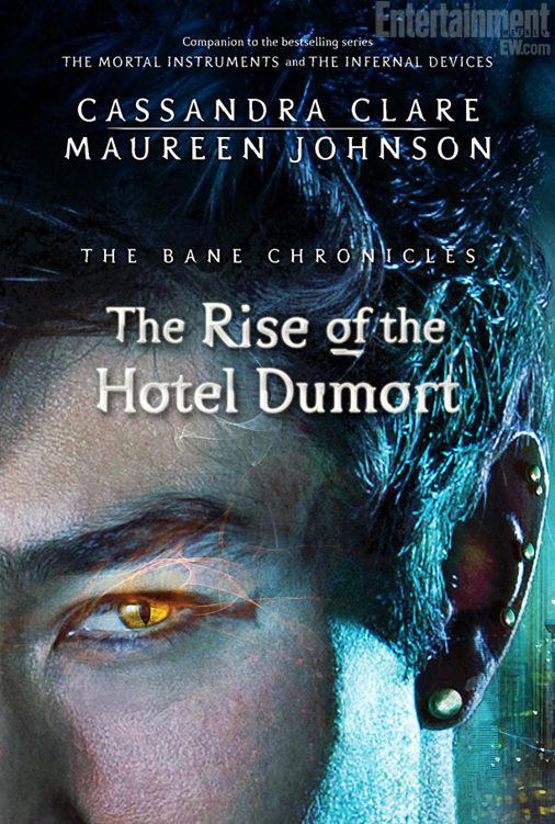 The Rise of the Hotel Dumort by Clare, Cassandra