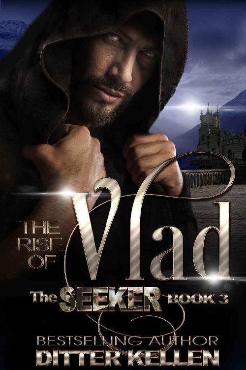 The Rise of Vlad (The Seeker Series Book 3) by Ditter Kellen