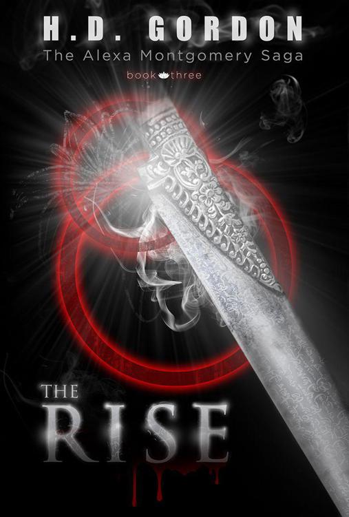 The Rise (The Alexa Montgomery Saga) by Gordon, H. D.