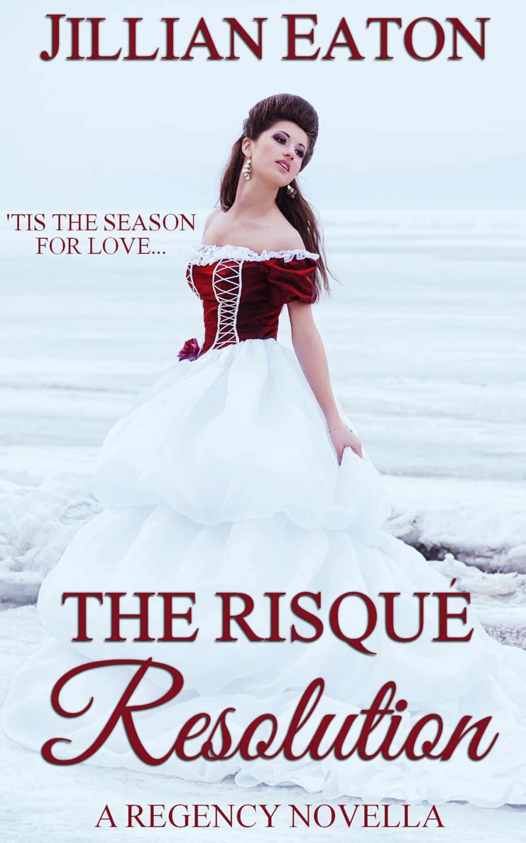 The Risqué Resolution by Eaton, Jillian