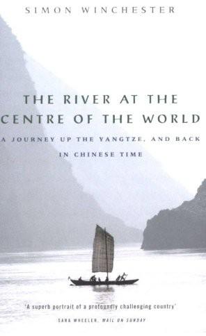 The River at the Centre of the World by Simon Winchester