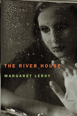 The River House by Margaret Leroy