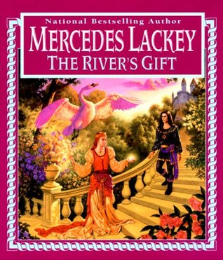 The River's Gift (1999) by Mercedes Lackey