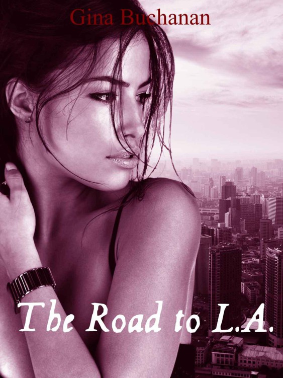 The Road to L.A. by Buchanan, Gina